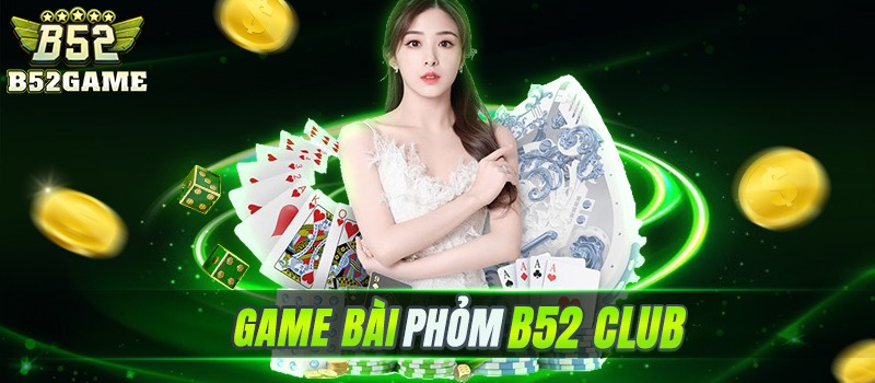 Bài phỏm B52 Club là một trong các game bài đổi thưởng được nhiều người tham gia tại cổng game bài B52